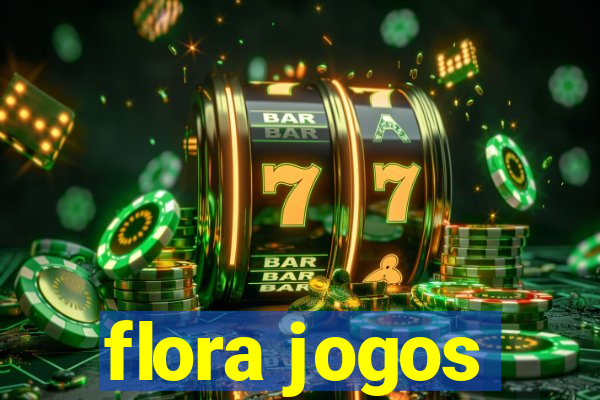 flora jogos